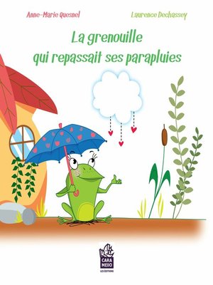 cover image of La grenouille qui repassait ses parapluies